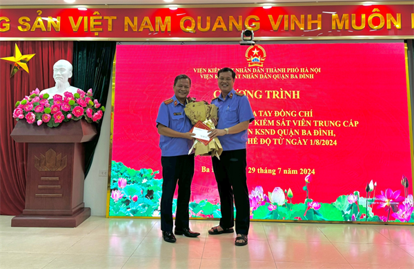Viện KSND quận Ba Đình tổ chức gặp mặt chia tay Lãnh đạo Viện nghỉ hưu theo chế độ